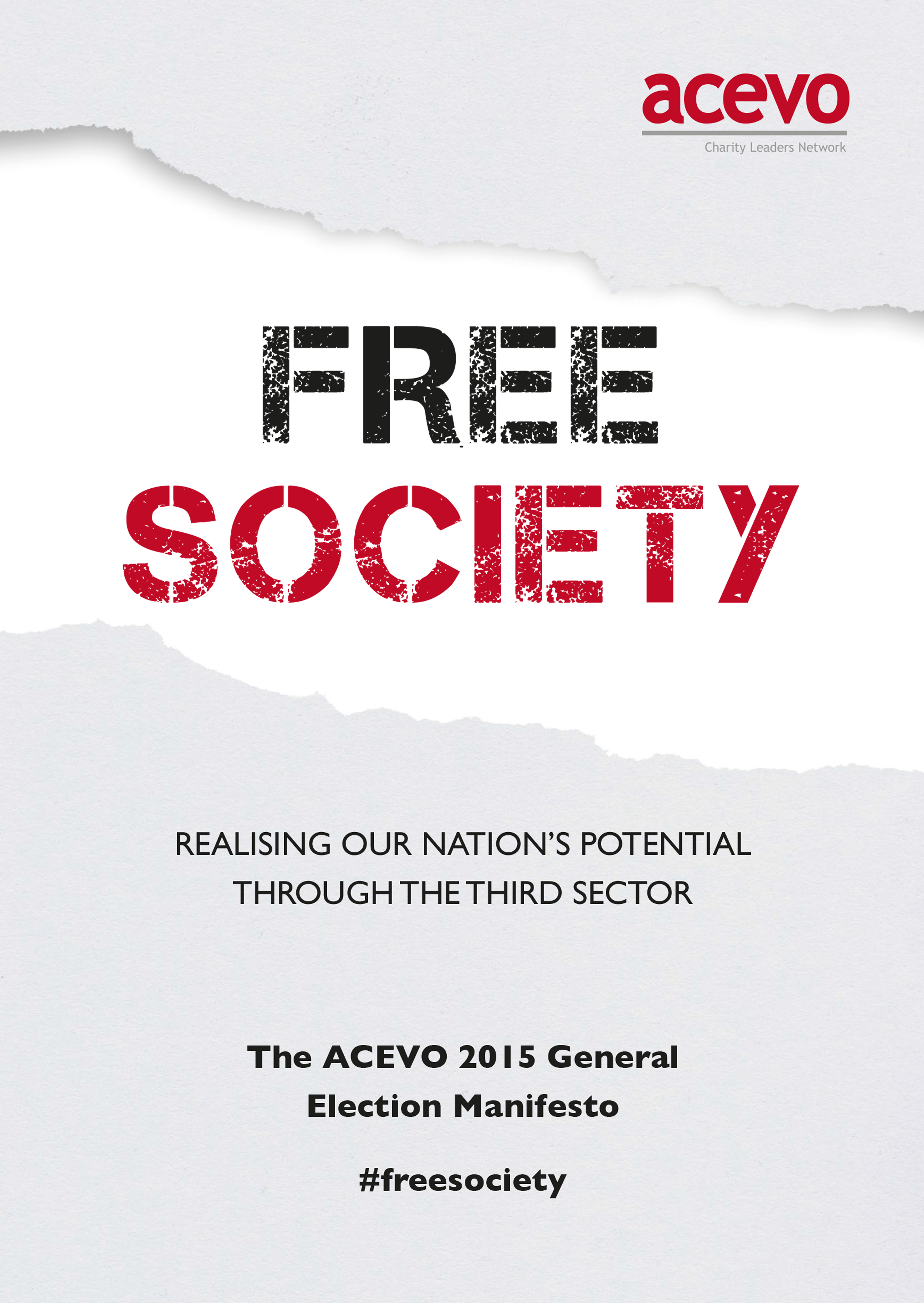Report cover. It reads: Free Society: realising our nation's potential through the third sector. The ACEVO 2015 General Election Manifesto. #FreeSociety