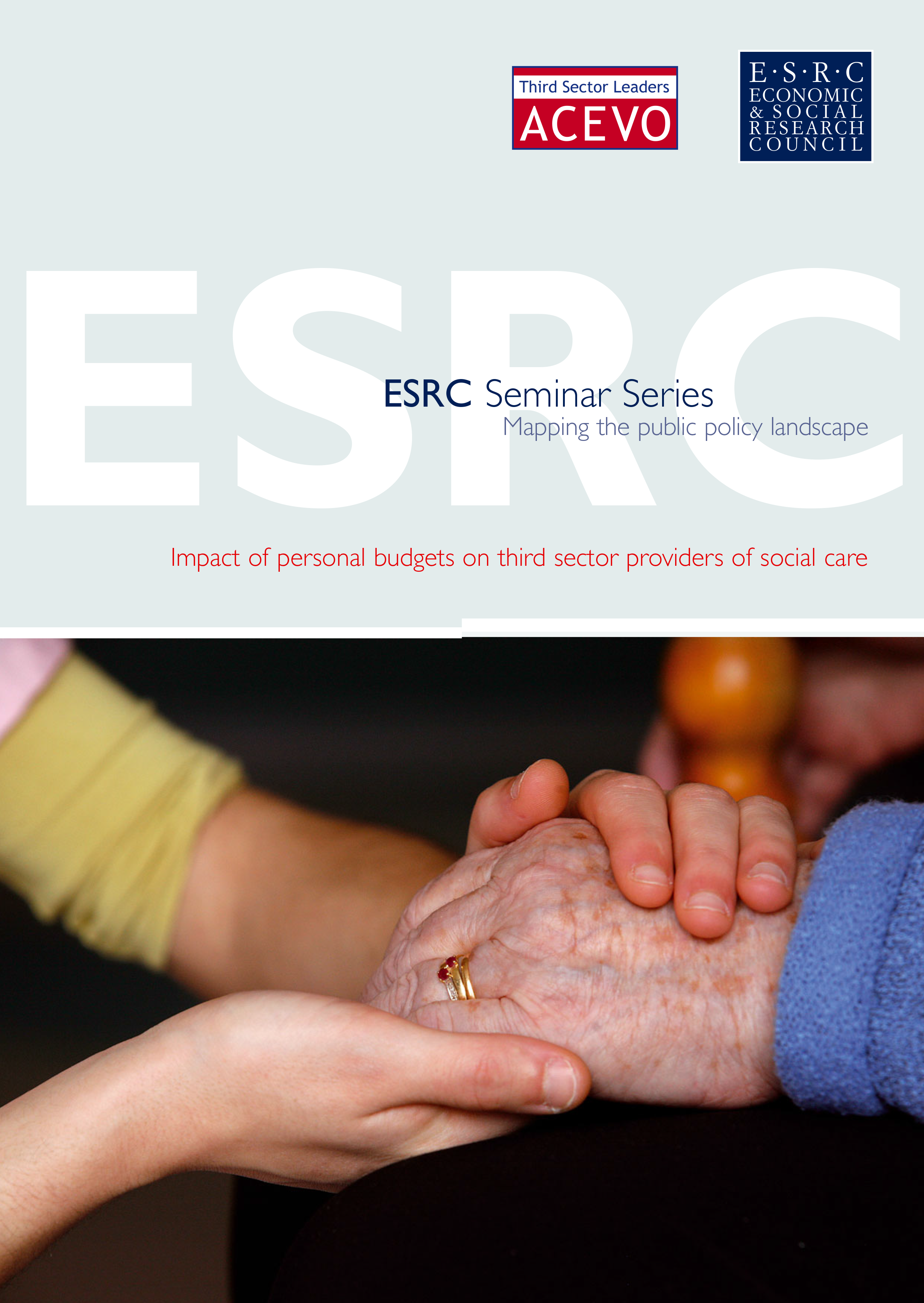 ESRC seminar series. Mapping the public policy landscape. Impact of personal budgets on third sector providers of social care.