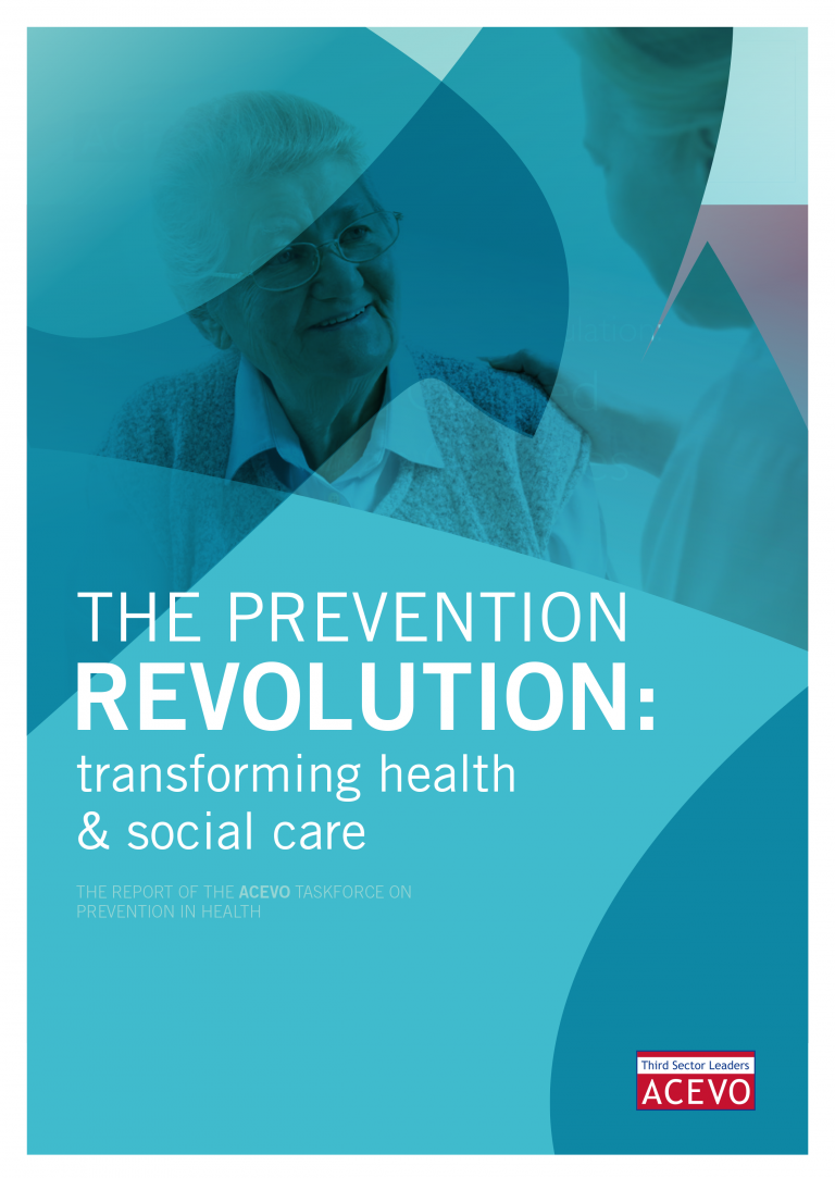 The prevention revolution: transforming health and social care. The report of the ACEVO taskforce on prevention in health.