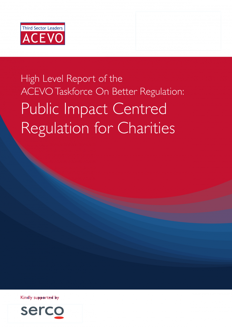 High level report of the ACEVO taskforce on better regulation: public impact centred regulation for charities.
