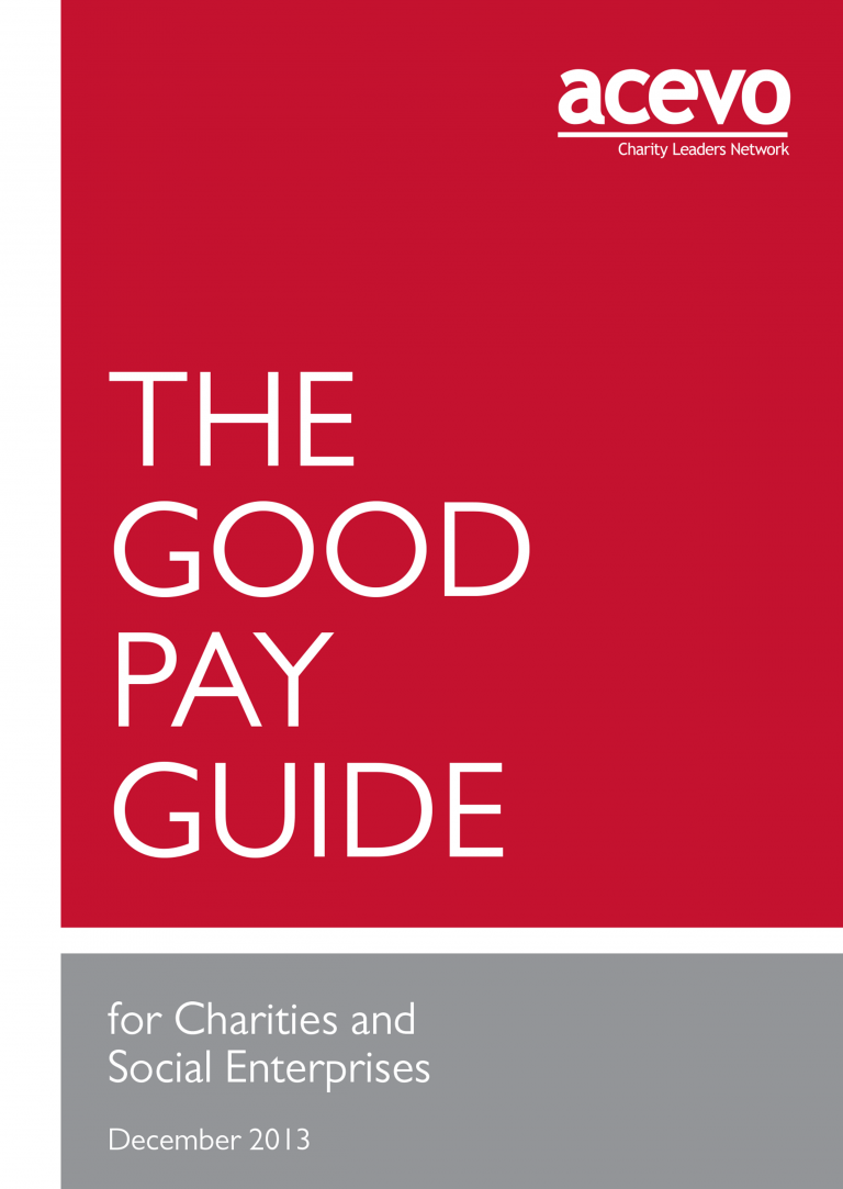 The good pay guide for charities and social enterprises. Deecember 2013