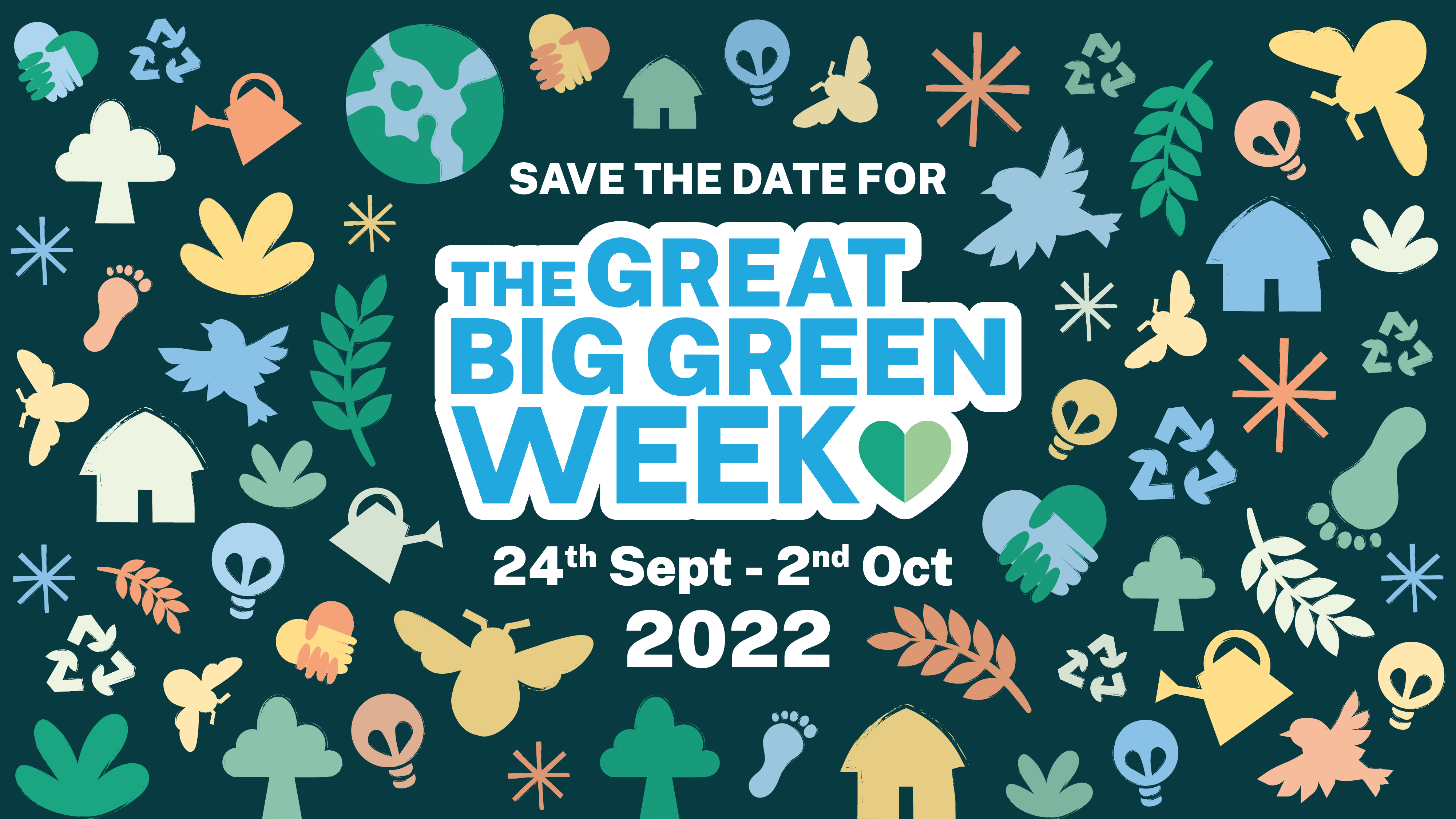 Save the date for The Great Big Green Week. 24 September to 2 October 2022